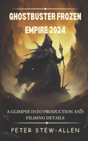 Ghostbuster Frozen Empire 2024