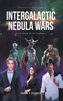 Intergalactic Nebula Wars: Initial Attack On the Forefathers