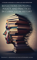 Reflections on People, Policy, and Practices in Curriculum History