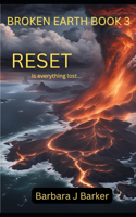 Broken Earth: RESET: A Post-Apocalyptic Disaster Thriller!(3 Broken Earth)