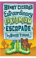 Henry Cicada's Extraordinary Elktonium Escapade