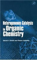 Heterogeneous Catalysis in Organic Chemistry