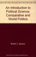 Introduction to Political Science Comparative and World Politics Cdn