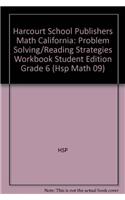 Harcourt School Publishers Math California: Problem Solving/Reading Strategies Workbook Student Edition Grade 6