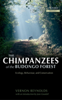 Chimpanzees of the Budongo Forest