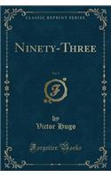 Ninety-Three, Vol. 1 (Classic Reprint)