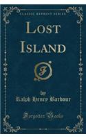 Lost Island (Classic Reprint)