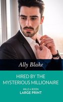 Hired By The Mysterious Millionaire