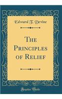 The Principles of Relief (Classic Reprint)