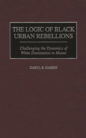 The Logic of Black Urban Rebellions