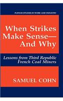 When Strikes Make Sense--And Why