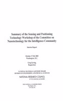 Summary of the Sensing and Positioning Technology Workshop of the Committee on Nanotechnology for the Intelligence Community