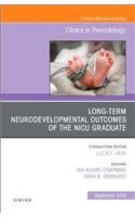 Long-Term Neurodevelopmental Outcomes of the NICU Graduate, an Issue of Clinics in Perinatology