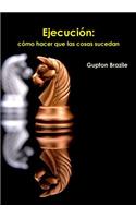Ejecución: cómo hacer que las cosas sucedan