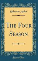 The Four Season (Classic Reprint)