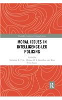 Moral Issues in Intelligence-Led Policing