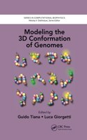 Modeling the 3D Conformation of Genomes: (Series in Computational Biophysics)