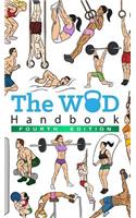 The WOD Handbook - 4th Edition: Over 300 pages of beautifully illustrated WOD's
