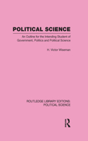 Political Science (Routledge Library Editions: Political Science Volume 14)