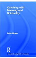 Coaching with Meaning and Spirituality