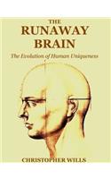The Runaway Brain
