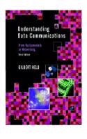 Understanding Data Communications: From Fundamentals to Networking