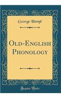 Old-English Phonology (Classic Reprint)