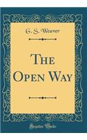 The Open Way (Classic Reprint)
