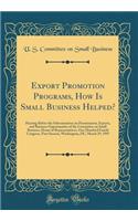 Export Promotion Programs, How Is Small Business Helped?: Hearing Before the Subcommittee on Procurement, Exports, and Business Opportunities of the Committee on Small Business, House of Representatives, One Hundred Fourth Congress, First Session, 