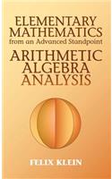 Elementary Mathematics from an Advanced Standpoint: Arithmetic, Algebra, Analysisvolume 1
