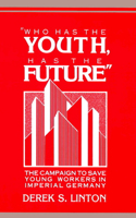 'Who Has the Youth, Has the Future'