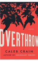 Overthrow: A Novel