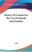 History Of Canada For The Use Of Schools And Families