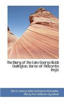 The Diary of the Late George Bubb Dodington, Baron of Melcombe Regis