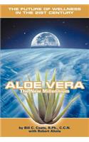 Aloe Vera the New Millennium