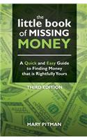 The Little Book of Missing Money: A Quick and Easy Guide to Finding Money That Is Rightfully Yours