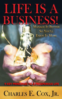 Life Is A Business!