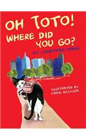 Oh Toto, Where Did You Go?