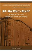 Job + Real Estate = Wealth