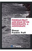 Phinehas Pratt and Some of His Descendants. a Monograph