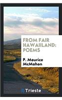FROM FAIR HAWAIILAND: POEMS
