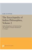 The Encyclopedia of Indian Philosophies, Volume 2