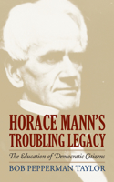 Horace Mann's Troubling Legacy