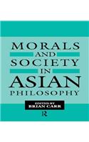 Morals and Society in Asian Philosophy