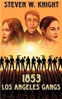 1853 Los Angeles Gangs