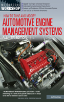 How to Tune and Modify Automotive Engine Management Systems - All New Edition: Upgrade Your Engine to Increase Horsepowe (Revised, All New)