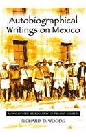 Autobiographical Writings on Mexico