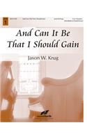 And Can It Be That I Should Gain