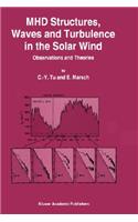Mhd Structures, Waves and Turbulence in the Solar Wind