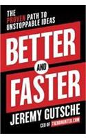 Better and Faster